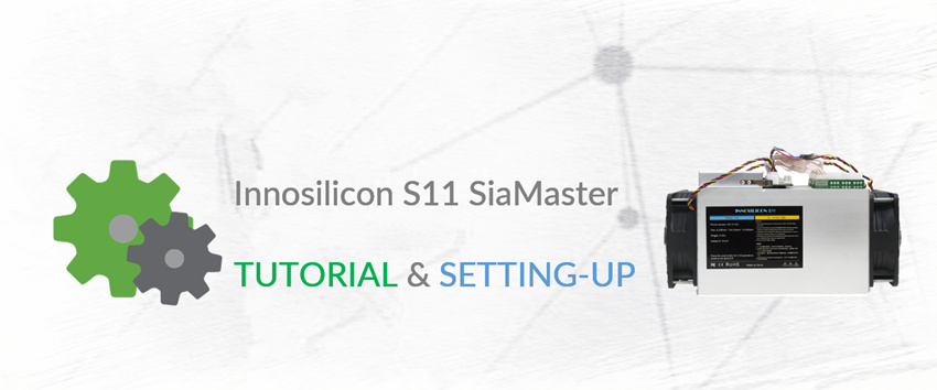 Innosilicon S11 SiaMaster Siacoin Miner Tutorial